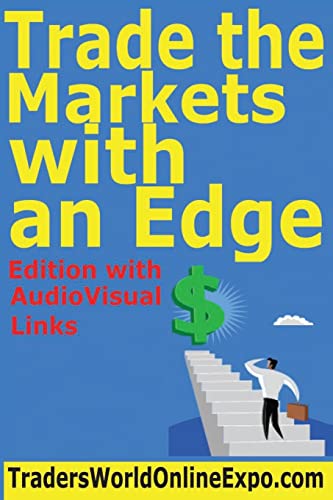 Imagen de archivo de Trade the Markets with an Edge (Traders World Online Expo Books) a la venta por California Books