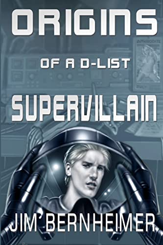 Imagen de archivo de Origins of a D-List Supervillain a la venta por ThriftBooks-Atlanta