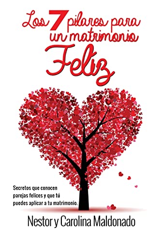 Stock image for 7 Pilares para un Matrimonio Feliz: Secretos de parejas felices que tu puedas aplicar en tu matrimonio for sale by THE SAINT BOOKSTORE