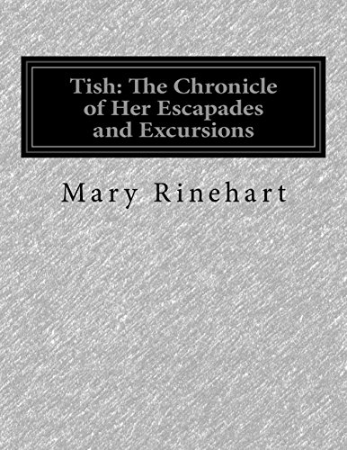 Stock image for Tish: The Chronicle of Her Escapades and Excursions for sale by ThriftBooks-Atlanta