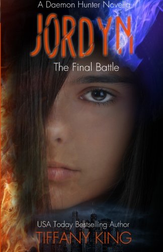 Beispielbild fr Jordyn: The Final Battle: Volume 3 (A Daemon Hunter) zum Verkauf von Revaluation Books