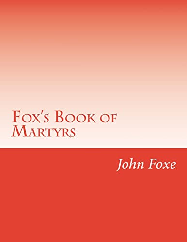 9781500113872: Fox's Book of Martyrs