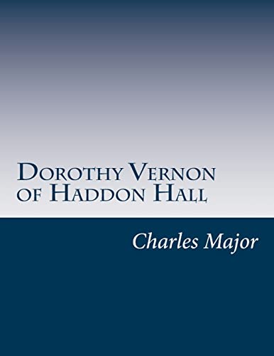 9781500114909: Dorothy Vernon of Haddon Hall