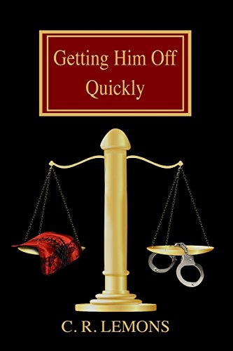 9781500116491: Getting Him Off Quickly: Volume 1