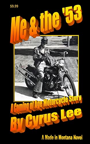 Stock image for Me & the '53: A Coming of Age Motorcycle Story for sale by ThriftBooks-Dallas