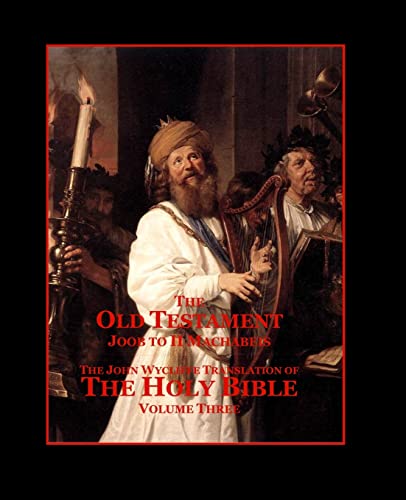 Beispielbild fr The Holy Bible - Vol. 3 - The Old Testament: as Translated by John Wycliffe zum Verkauf von Lucky's Textbooks