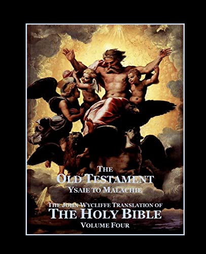 Stock image for The Holy Bible - Vol. 4. - The Old Testament: as Translated by John Wycliffe for sale by California Books