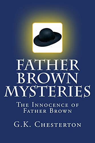Stock image for Father Brown Mysteries The Innocence of Father Brown: The Complete & Unabridged Classic Edition for sale by HPB-Ruby