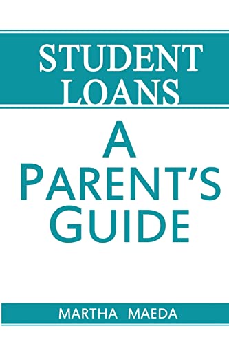 Imagen de archivo de Student Loans: A Parent's Guide a la venta por THE SAINT BOOKSTORE