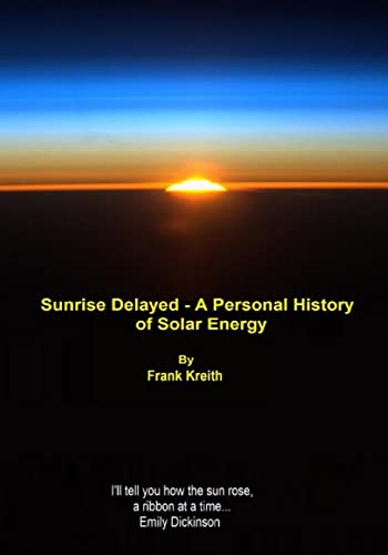 Imagen de archivo de sunrise delayed - a personal history of solar energy a la venta por mountain