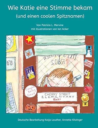 Stock image for Wie Katie eine Stimme bekam (und einen coolen Spitznamen) (German Edition) for sale by Lucky's Textbooks