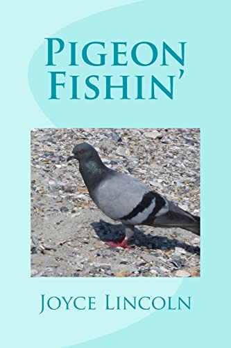 Beispielbild fr Pigeon Fishin' zum Verkauf von THE SAINT BOOKSTORE