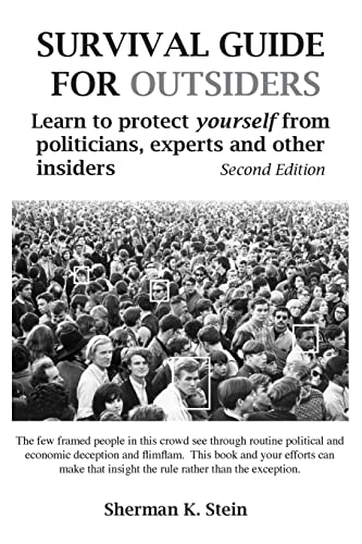 Imagen de archivo de Survival Guide for Outsiders: How to Protect Yourself from Politicians, Experts, and Other Insiders a la venta por Save With Sam