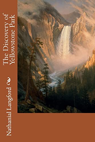 9781500135942: The Discovery of Yellowstone Park
