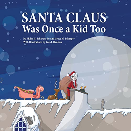 Stock image for Santa Claus Was Once a Kid Too for sale by THE SAINT BOOKSTORE