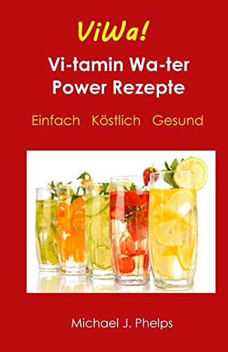 Beispielbild fr ViWa! VitaminWasser Power Rezepte: Einfach - Kstlich - Gesund zum Verkauf von medimops