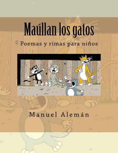 9781500141165: Mallan los gatos: Poemas y rimas para nios (Spanish Edition)