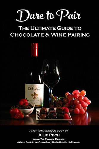 Imagen de archivo de Dare to Pair: The Ultimate Guide to Chocolate & Wine Pairing a la venta por ThriftBooks-Dallas