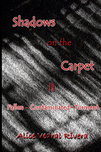 Imagen de archivo de Shadows on the Carpet II: Fallen - Contaminated - Torment a la venta por THE SAINT BOOKSTORE