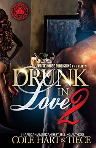 Stock image for Drunk In Love 2: An Original Love Story for sale by ThriftBooks-Dallas