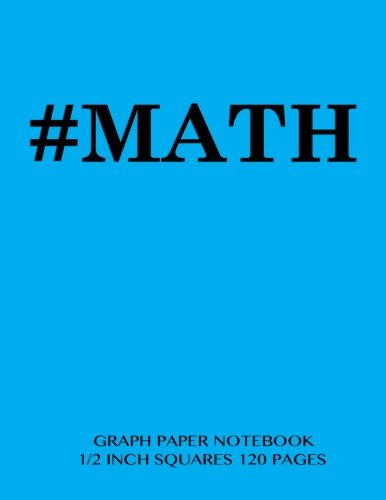 Beispielbild fr MATH Graph Paper Notebook 1/2 inch squares 120 pages: Notebook perfect for school Math with light blue cover, 8.5 x 11 graph paper with 1/2 inch . sums, composition notebook or even journal zum Verkauf von Orion Tech