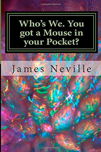 9781500154493: Who's We. You Got a Mouse in Your Pocket?: The 5 Keys of Independent Thinking: Determine Your Own Destiny
