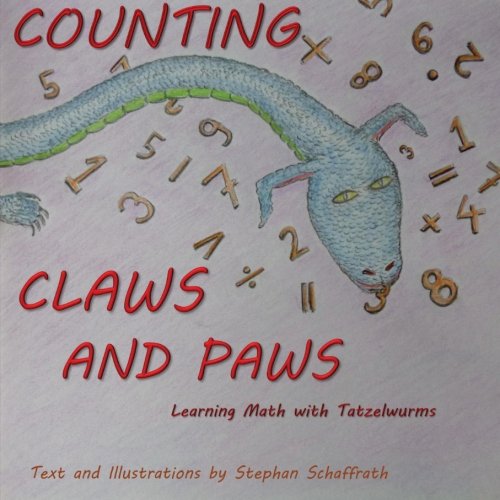 Stock image for Counting Claws and Paws: Learning Math with Tatzelwurms for sale by Revaluation Books