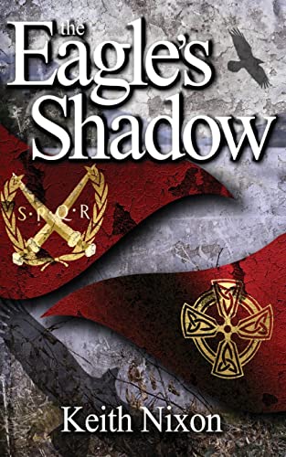 9781500156640: The Eagle's Shadow: Volume 1 (Caradoc)