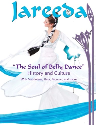 Imagen de archivo de The Soul Of Belly Dance: Culture and History a la venta por Booksavers of Virginia