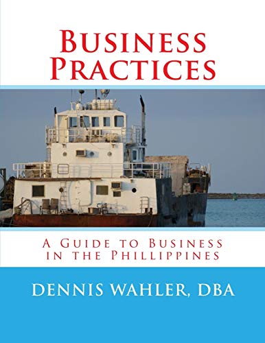 Stock image for Business Practices: A Guide to Business in the Philippines for sale by Lucky's Textbooks