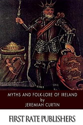 9781500167820: Myths and Folk-lore of Ireland