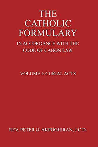 Beispielbild fr The Catholic Formulary: In Accordance with the Code of. zum Verkauf von Majestic Books