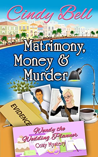 Imagen de archivo de Matrimony, Money and Murder (Wendy the Wedding Planner) a la venta por HPB-Ruby