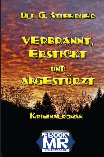 9781500174217: Verbrannt, erstickt und abgestuerzt: Der zweite Riemenschneider-Krimi: 2 (Riemenschneider-Krimis)