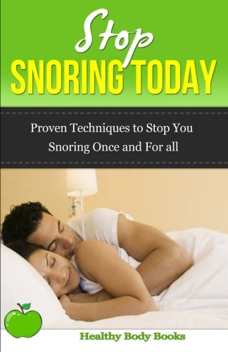 Beispielbild fr Stop Snoring Today: Practical techniques to stop you snoring once and for all! zum Verkauf von Revaluation Books