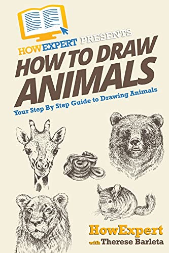 Beispielbild fr How To Draw Animals: Your Step-By-Step Guide To Drawing Animals zum Verkauf von Omega