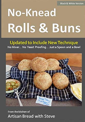 Stock image for No-Knead Rolls Buns (BW Version): From the Kitchen of Artisan Bread with Steve for sale by Goodwill Books