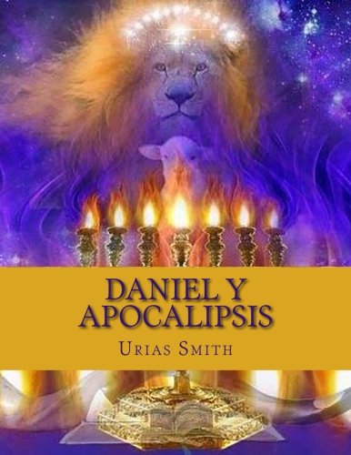 9781500180324: Daniel y Apocalipsis: Volume 1 (Las Profecias de Daniel y Apocalipsis)