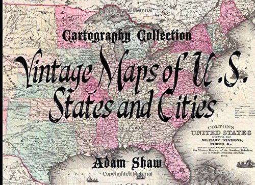 9781500181307: Vintage Maps of U.S. States and Cities: 150 Vintage Cartographs (Cartography Collection)