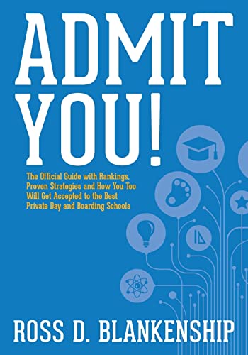 Stock image for Admit You! : The Official Guide with Rankings, Proven Strategies and How You Too Will Get Accepted to the Best Private Day and Boarding Schools for sale by Better World Books