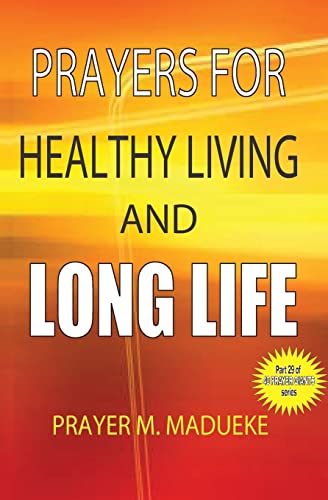 Beispielbild fr Prayers for healthy living and long life: Volume 29 (40 Prayer Giants) zum Verkauf von WorldofBooks