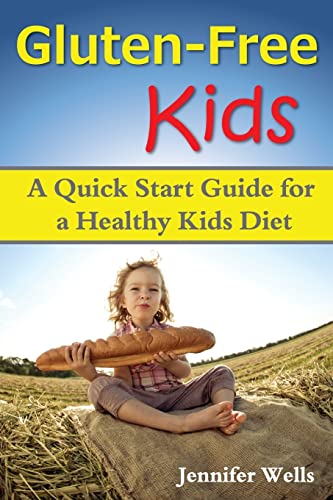 Beispielbild fr Gluten Free Kids: A Quick Start Guide for a Healthy Kids Diet zum Verkauf von SecondSale