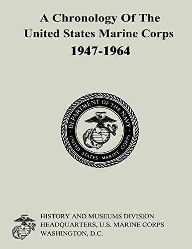 9781500190941: A Chronology of the United States Marine Corps, 1947-1964