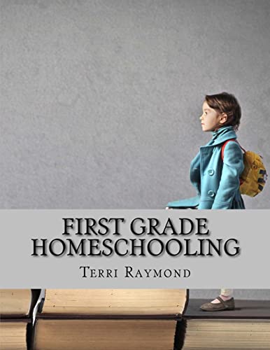 Stock image for First Grade Homeschooling: (Math, Science and Social Science Lessons, Activities, and Questions) for sale by Greenway