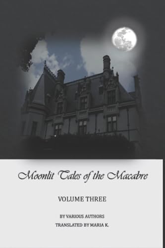 Stock image for Moonlit Tales of the Macabre - volume three for sale by California Books