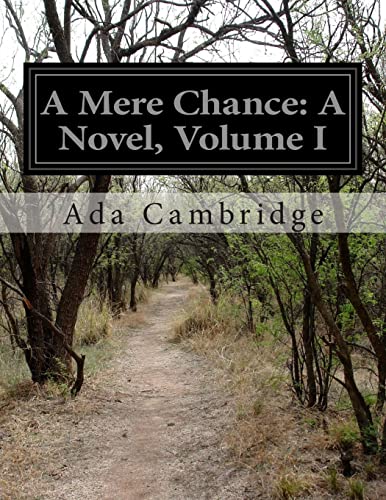 Stock image for A Mere Chance: A Novel, Volume I for sale by Lucky's Textbooks