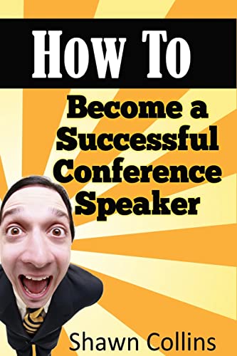 Imagen de archivo de How to Become a Successful Conference Speaker a la venta por ThriftBooks-Dallas