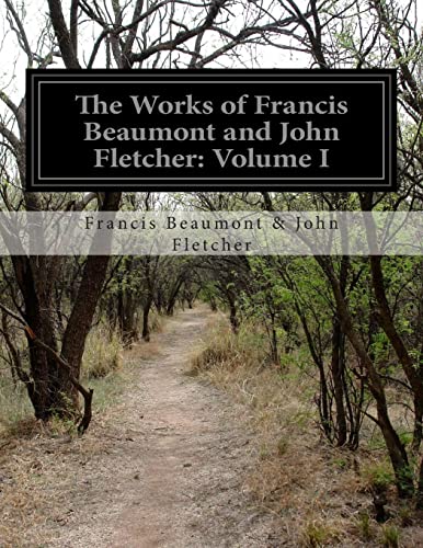 Beispielbild fr The Works of Francis Beaumont and John Fletcher: Volume I zum Verkauf von Buchpark