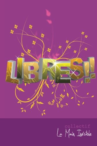 9781500196295: Libres !!: 100 Idees / 100 Auteurs / 100 Feuillets