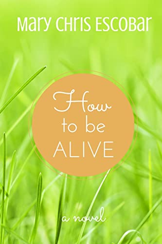 Imagen de archivo de How To Be Alive a la venta por BookHolders